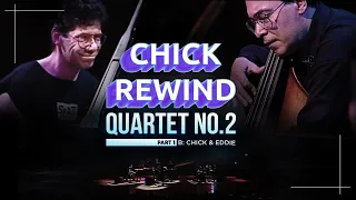 Chick with Eddie Gomez, Steve Gadd & Bob Berg - "Quartet No. 2 Part 1” - B