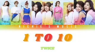 TWICE ( 트와이스) - 1 TO 10 [Color Coded Lyrics Han|Rom|Eng]