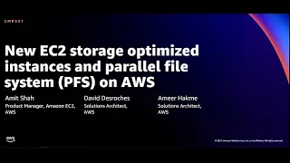 AWS re:Invent 2021 - New EC2 storage optimized instances and parallel file system (PFS) on AWS