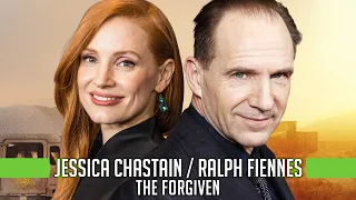 Jessica Chastain and Ralph Fiennes on The Forgiven and How They Prepare for an Emotional Scene