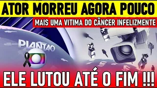 LUTO NO PAÍS MORREU AGORA POUCO ATOR FAMOSO QUE FEZ INÚMEROS PAPÉIS IMPORTANTES NA TELEVISÃO.