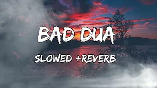 Baddua OST (Slowed +Reverb)Rahat Fateh Ali Khan | Lofi Song | New Song