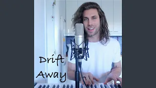 Drift Away