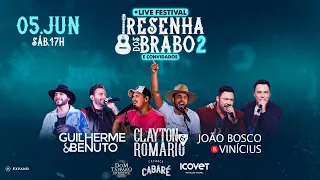 Live Resenha dos Brabo 2 - Guilherme e Benuto, João Bosco e Vinicius, Clayton e Romário