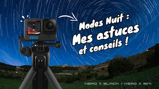 GoPro Hero 11 - Modes Nuit : Mes ASTUCES et CONSEILS !