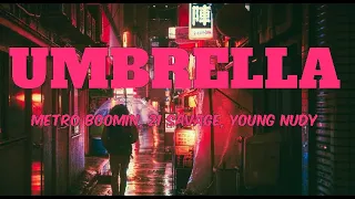 Metro Boomin - Umbrella Feat. 21 Savage & Young Nudy (Lyrics)