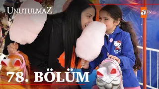 Unutulmaz 78. Bölüm