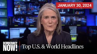 Top U.S. & World Headlines — January 30, 2024
