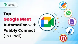 Top Google Meet Automation Inside Pabbly Connect (In Hindi)