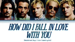 Backstreet Boys - How Did I Fall In Love With You (Color Coded Lyrics)