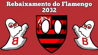 (SIMULAÇÃO) Campanha do Rebaixamento do Flamengo no Brasileirão 2032 ❤🖤🅱️