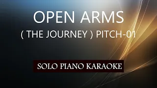 OPEN ARMS ( THE JOURNEY ) ( PITCH-01 ) PH KARAOKE PIANO by REQUEST (COVER_CY)