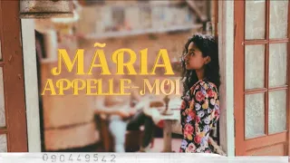 MARIA - APPELLE MOI