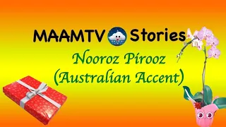 Norroz Pirooz- Australian Accent - قصه نوروز پیروز -لهجه استرالیایی