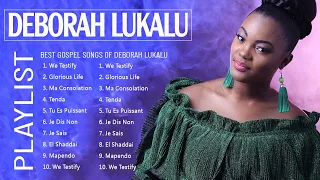 Top Deborah Lukalu Gospel Songs Playlist 2022 | Best Gospel Music Of  Deborah Lukalu 2022
