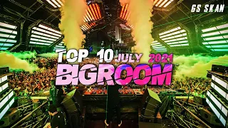 Sick bigroom drops 👍 July 2021 Top 10 Gs Skan