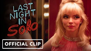 Last Night in Soho - Exclusive Official Clip (2021) Anya Taylor-Joy, Thomasin McKenzie, Matt Smith