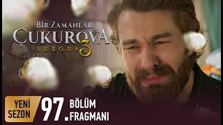 Bir Zamanlar Çukurova 97. Bölüm Fragmanı | '' Hakkını helal et!''