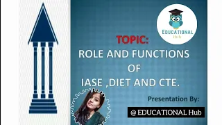 Role and Functions of IASE, DIET and CTE /Explanation #education #presentation #detailed Ppt