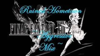 FF XIII-2 Ruined Hometown Aggressive Mix (2-13)