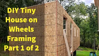 Framing A Tiny House on Wheels with a Limited Budget and Little Time (1 of 2)