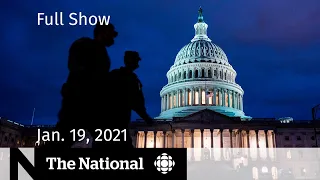 CBC News: The National | Trump’s last day; Biden signals his priorities | Jan. 19, 2021