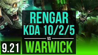 RENGAR vs WARWICK (JUNGLE) | 2 early solo kills, KDA 10/2/5, Legendary | NA Grandmaster | v9.21