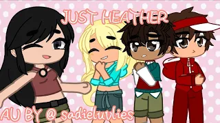 "Just Heather" (TDI X DDLC/TDI GACHA/Inspired/AU by @emma.luvrr.