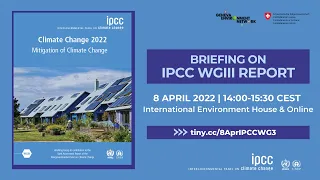 Briefing on the IPCC Climate Change 2022 Report: Mitigation of Climate Change | 8 April 2022