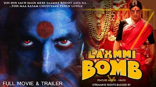 Laxmmi Bomb Movie & Trailer, Akshay Kumar,Kiara Advani, Raghava Lawrence, Laxmmi Bomb Trailer,