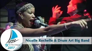 ДЖАЗ НА ДНЕПРЕ 2017 - Nicolle Rochelle & Drum Art Big Band Алексея Викулова