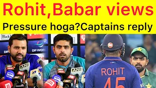 Rohit & Babar Views about Pakistan India match and hype | India vs Pakistan Asia Cup today