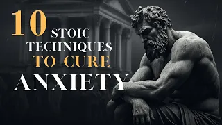 Techniques for Conquering: 10 Stoic Techniques To Cure Anxiety That Work II Stoicism
