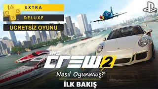 PS PLUS EXTRA & DELUXE ÜCRETSİZ OYUNU | THE CREW 2 TÜRKÇE İLK BAKIŞ, THE CREW 2 İNCELEME PS4, PS5