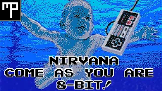 Nirvana - Come As You Are (True 8-Bit)!