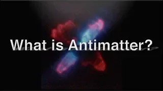 What is Antimatter? An overview of matter and its opposite by Jeff Yee.