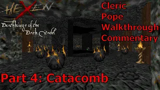 Hexen: Deathkings of the Dark Citadel (Cleric, Pope Difficulty) Walkthrough (Part 4: Catacomb)