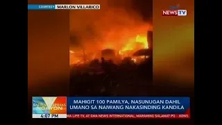 BP: Mahigit 100 pamilya, nasunugan dahil umano sa naiwang nakasinding kandila