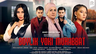 Boylik yoki muhabbat (o'zbek film) | Бойлик ёки мухаббат (узбекфильм)