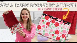 How To Add A FUN Fabric Border to A Kitchen Towel - In 7 Easy Steps!