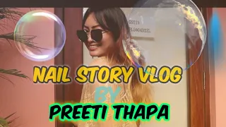 Nail story |Meghalaya| Preeti Thapa