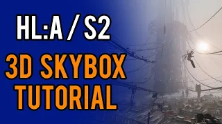 Half Life Alyx (Source 2) 3D Skybox Tutorial