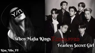 When Mafia King's Kidnapped Fearless Secret Girl| Part 1| BTS FF