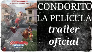 CONDORITO LA PELICULA-trailer oficial