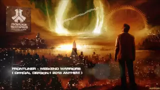 Frontliner - Weekend Warriors (Official Defqon.1 2013 Anthem) [HQ Original]