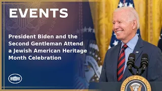 President Biden and the Second Gentleman Attend a Jewish American Heritage Month Celebration