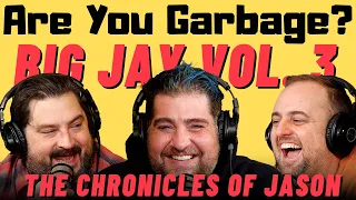 Are You Garbage Comedy Podcast: The Chronicles of Jason!