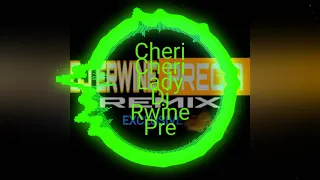 Cheri Cheri lady DJ Rwine Pre-sya