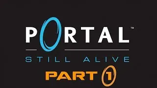 Let's Play - Portal: Still Alive (Part 1)