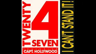 Twenty 4 Seven Featuring Capt. Hollywood - I Can't Stand It (Hip House Remix) 1989